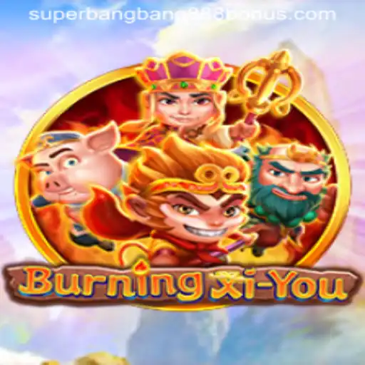 BurningXiYou: A Dynamic Adventure in the Realm of Superbangbang888