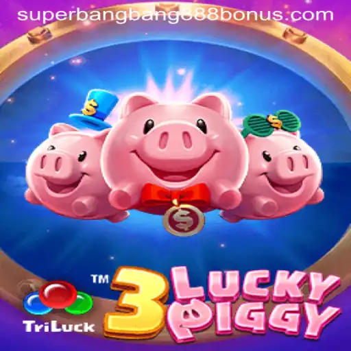 Exploring the Exciting World of 3LUCKYPIGGY - A Dive into the Superbangbang888 Universe