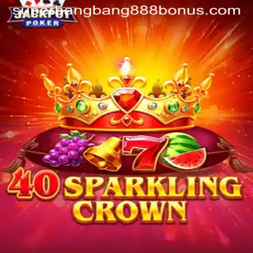 Exploring 40SparklingCrown: A Guide to the Game and Its Exciting Features