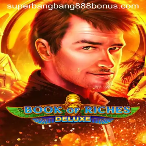 Exploring the Thrilling World of BookofRichesDeluxe and Strategy Insights for Superbangbang888