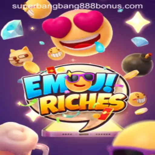 Exploring the Exciting World of EmojiRiches and the Role of Superbangbang888